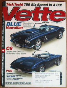 VETTE 2004 JULY - NEW C6 ROADSTER, 800hp RAT C3, T56 C3